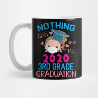 Girl Senior With Face Mask Nothing Can Stop Me 2020 3rd Grade Graduation Happy Class Of School Mug